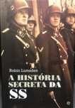 Livro a História Secreta das SS Primeira edição 2007