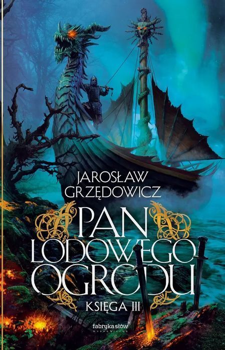 Pan Lodowego Ogrodu. Księga 3. Fabryka Słów