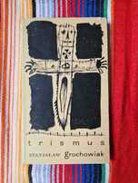 Stanisław Grochowiak „Trismus” (1965, Iskry) poezja powojenna