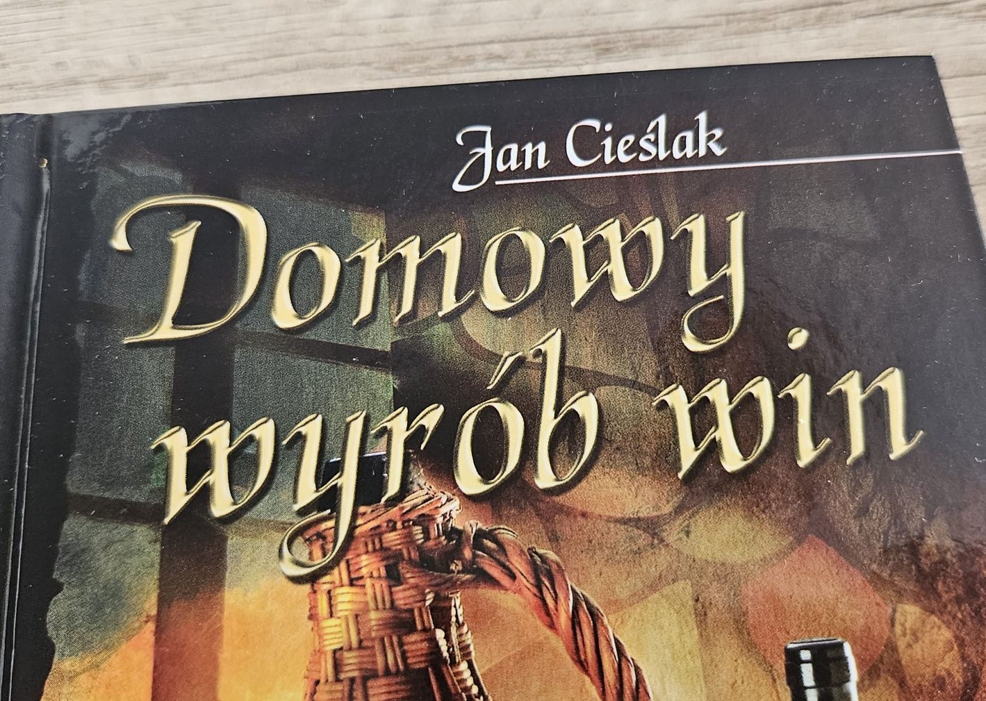 Domowy wyrób win (i innych alkoholi) książka Jan Cieślak