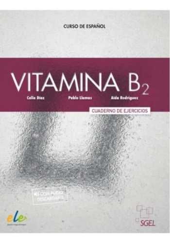 Vitamina B2 ćwiczenia + wersja cyfrowa ed.2022 - Celia Diaz, Pablo Ll