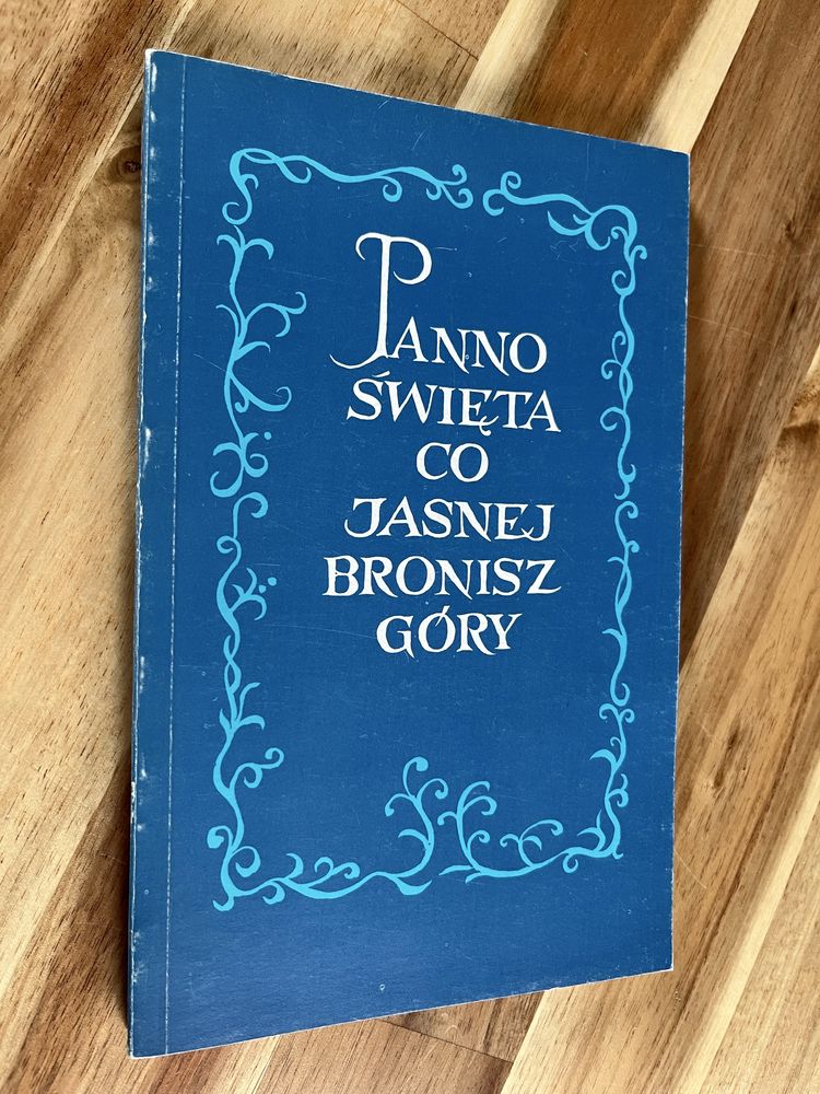 Panno Święta co Jasnej bronisz Góry