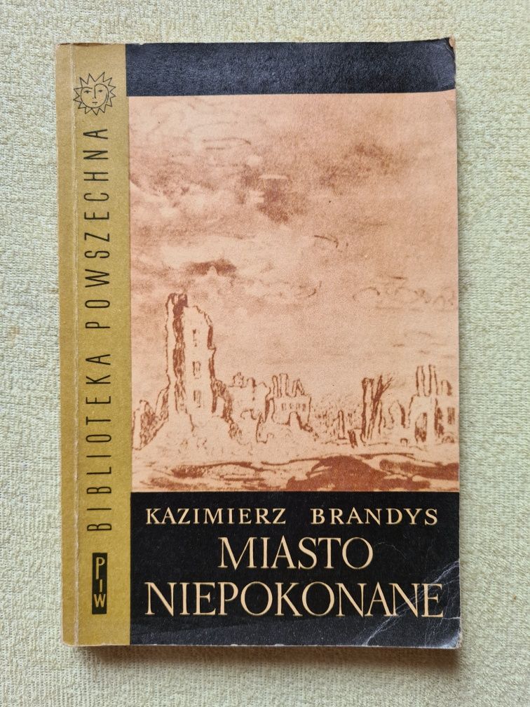 Miasto Niepokonane - Kazimierz Brandys 1964