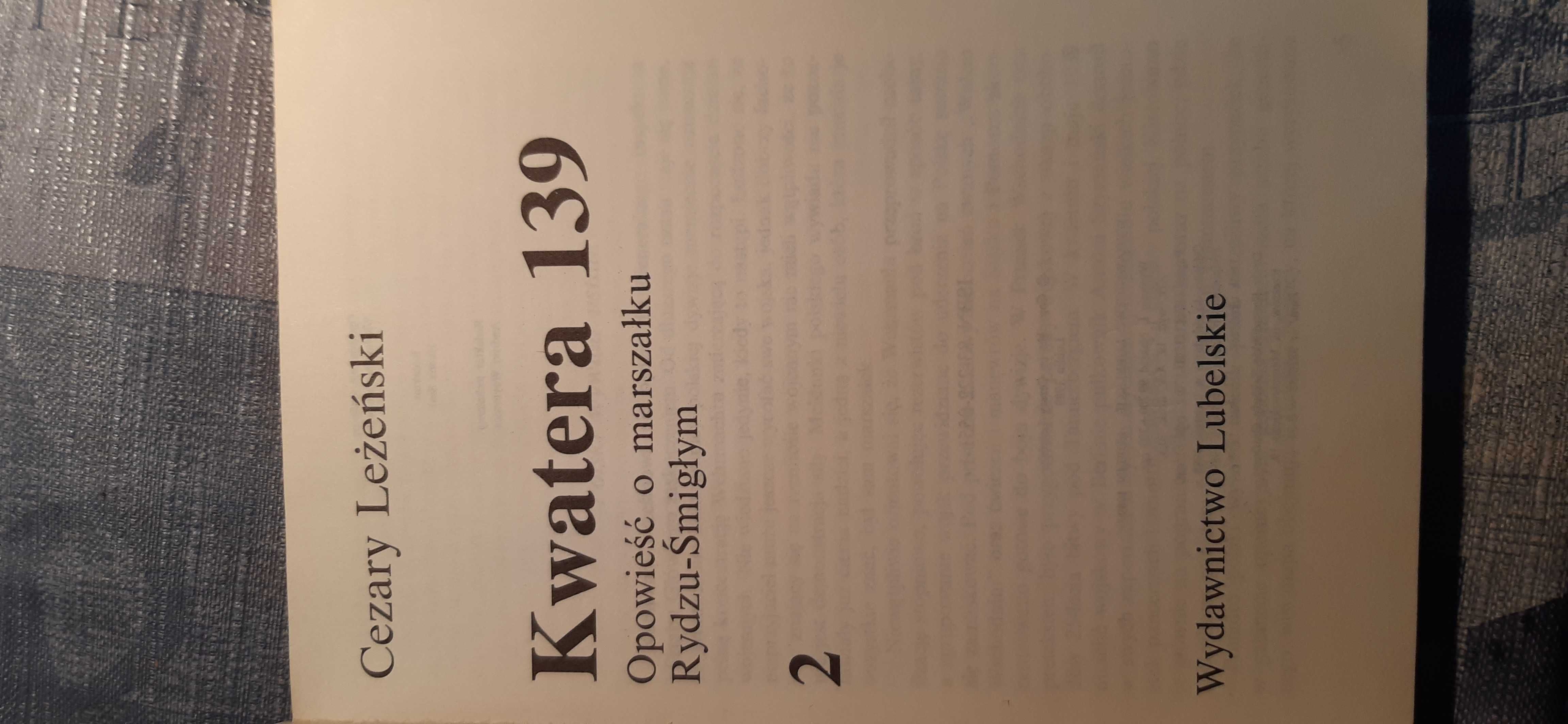 Cezary Leżeński Kwatera 139 opowieść o marszałku Rydzu-Śmigłym