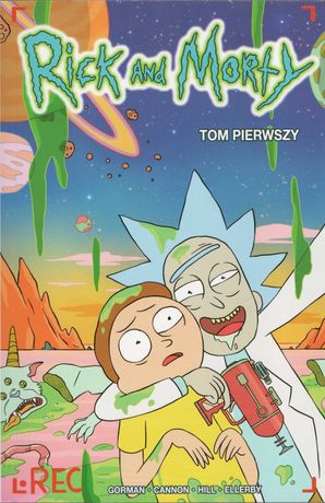 Rick And Morty - Tom Pierwszy Komiks