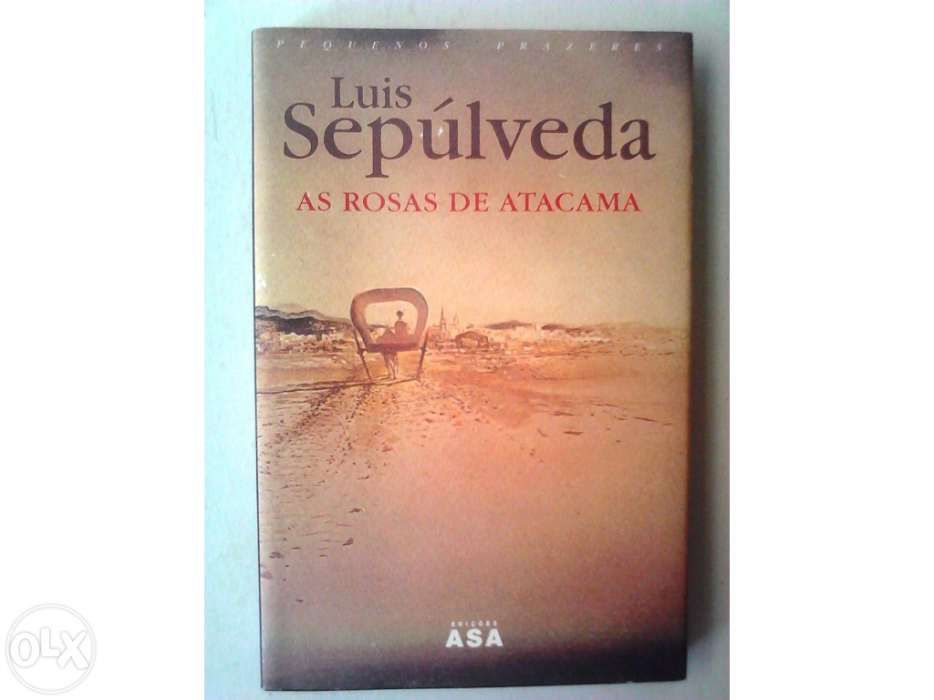 As Rosas de Atacama / Luís Sepúlveda ; 2000 ;  (1ªed.).