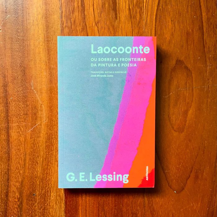 G. E. Lessing - Laocoonte ou Sobre as Fronteiras da Pintura e Poesia