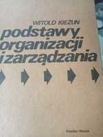 Witold Kieżun Podstawy organizacji i zarządzania