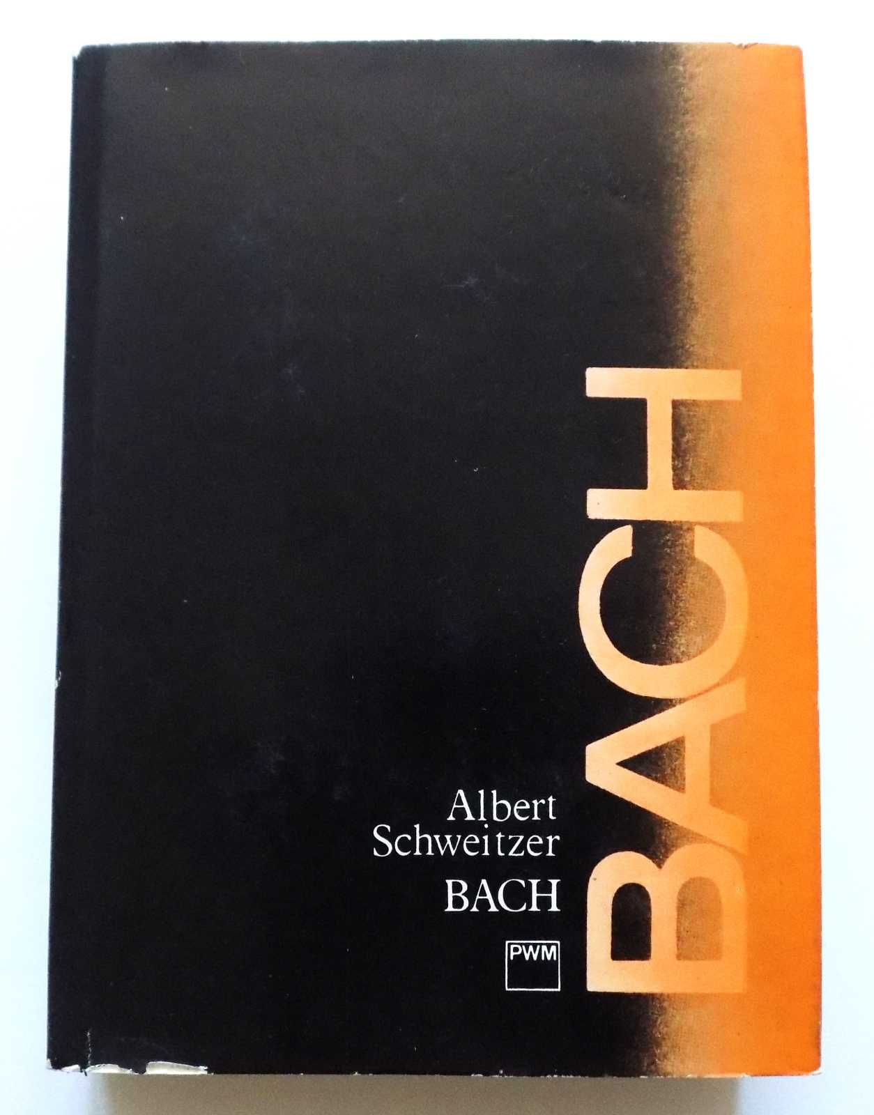 Jan Sebastian Bach - Albert Schweitzer - biografia, wspomnienia