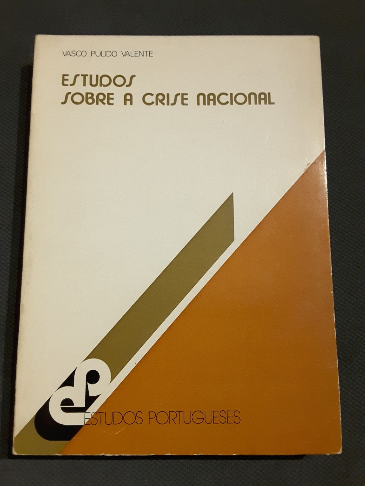 Vasco Pulido Valente: Estudos sobre a Crise Nacional / Glória