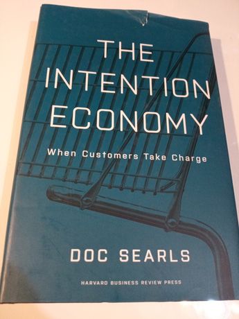 The Intention Economy - Doc Searls (Harvard)