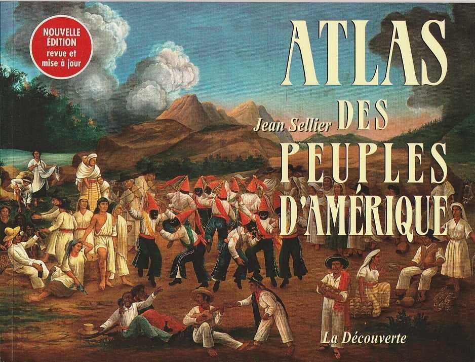 Atlas des peuples d'Amérique-Jean Sellier-La Découverte