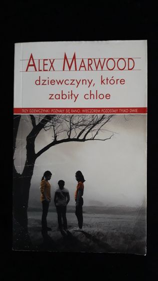 Alex Marwood - Dziewczyny, które zabiły Chloe