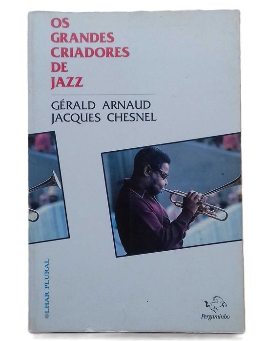 Os Grandes Criadores de Jazz, de Gérald Arnaud e Jacques Chesnel