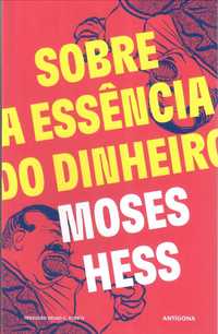 Moses Hess «Sobre a Essência do Dinheiro»