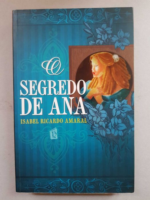 O Segredo de Ana - Isabel Ricardo Amaral