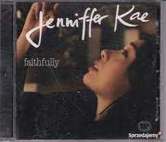 JENNIFER Kae   - Faithfully  CD