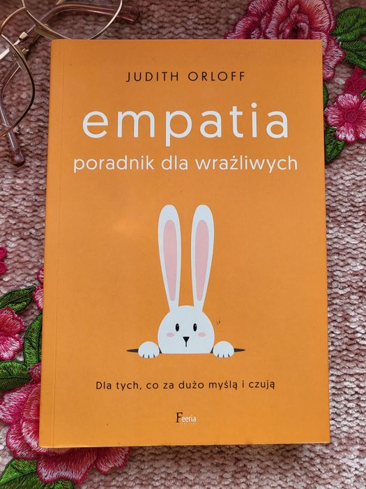 Empatia - poradnik dla wrażliwych J. Orloff