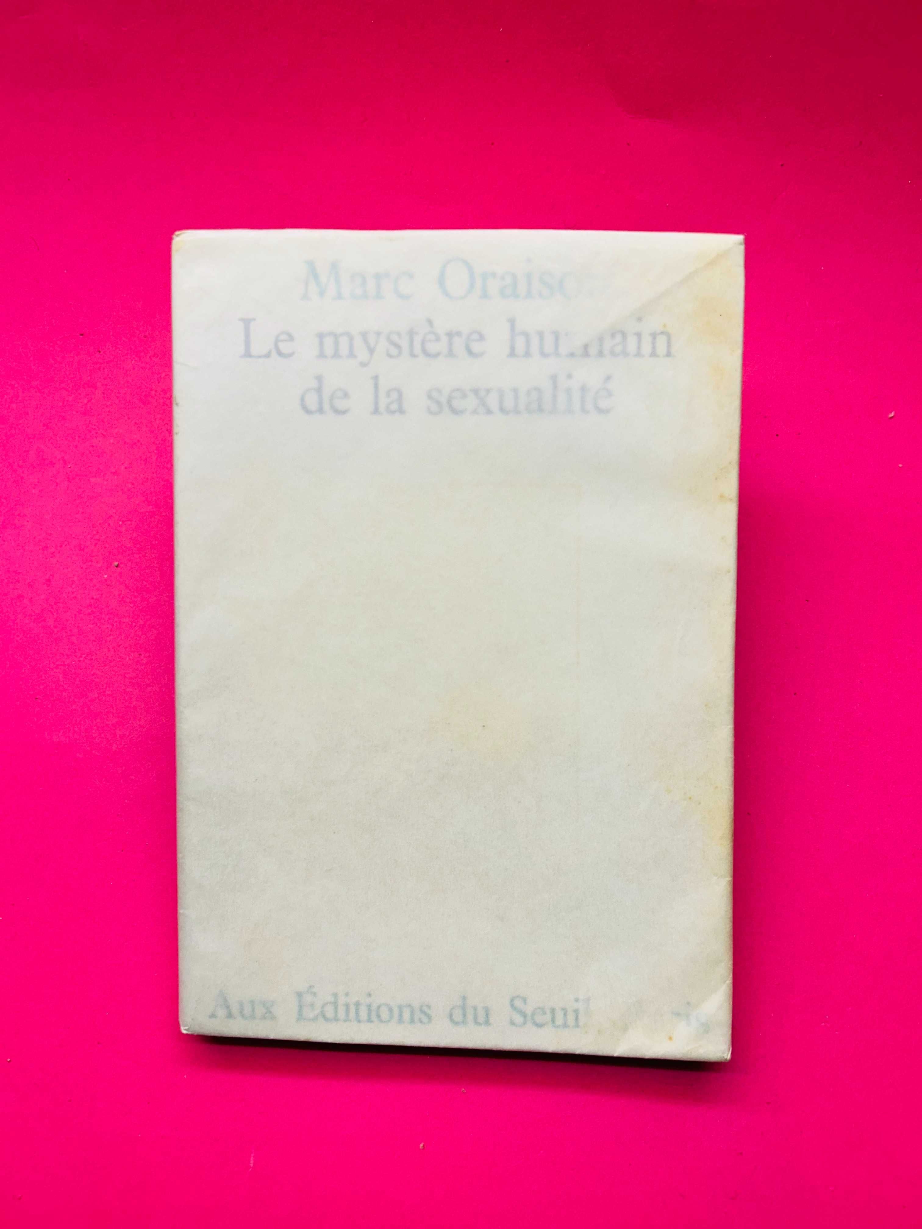 Marc Oraison - Le Mystère Humain de la Sexualité