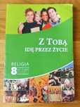 Podręcznik + ćwiczenia religia Z Tobą Idę Przez Życie klasa 8
