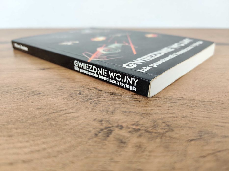 Gwiezdne Wojny / Jak powstawała kosmiczna trylogia / Oliver Denker