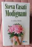A Vida é Bela - Sveva Casati Modignani