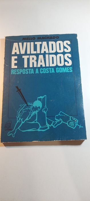 Aviltados e Traídos, Resposta a Costa Gomes - Mello Machado