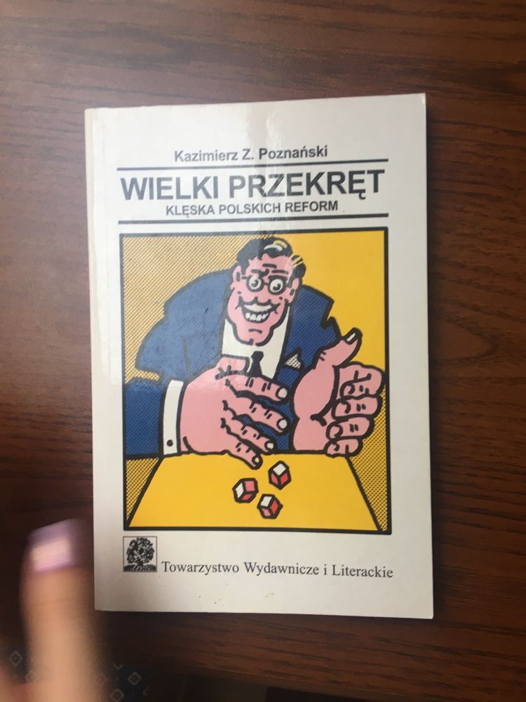 Polska transformacja Obłęd reform Wielki przekręt Kazimierz Poznański