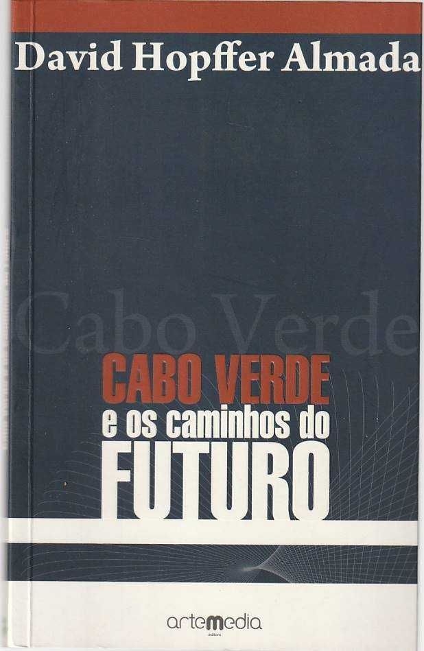 Cabo Verde e os caminhos do futuro-David Hopffer Almada-ArteMedia