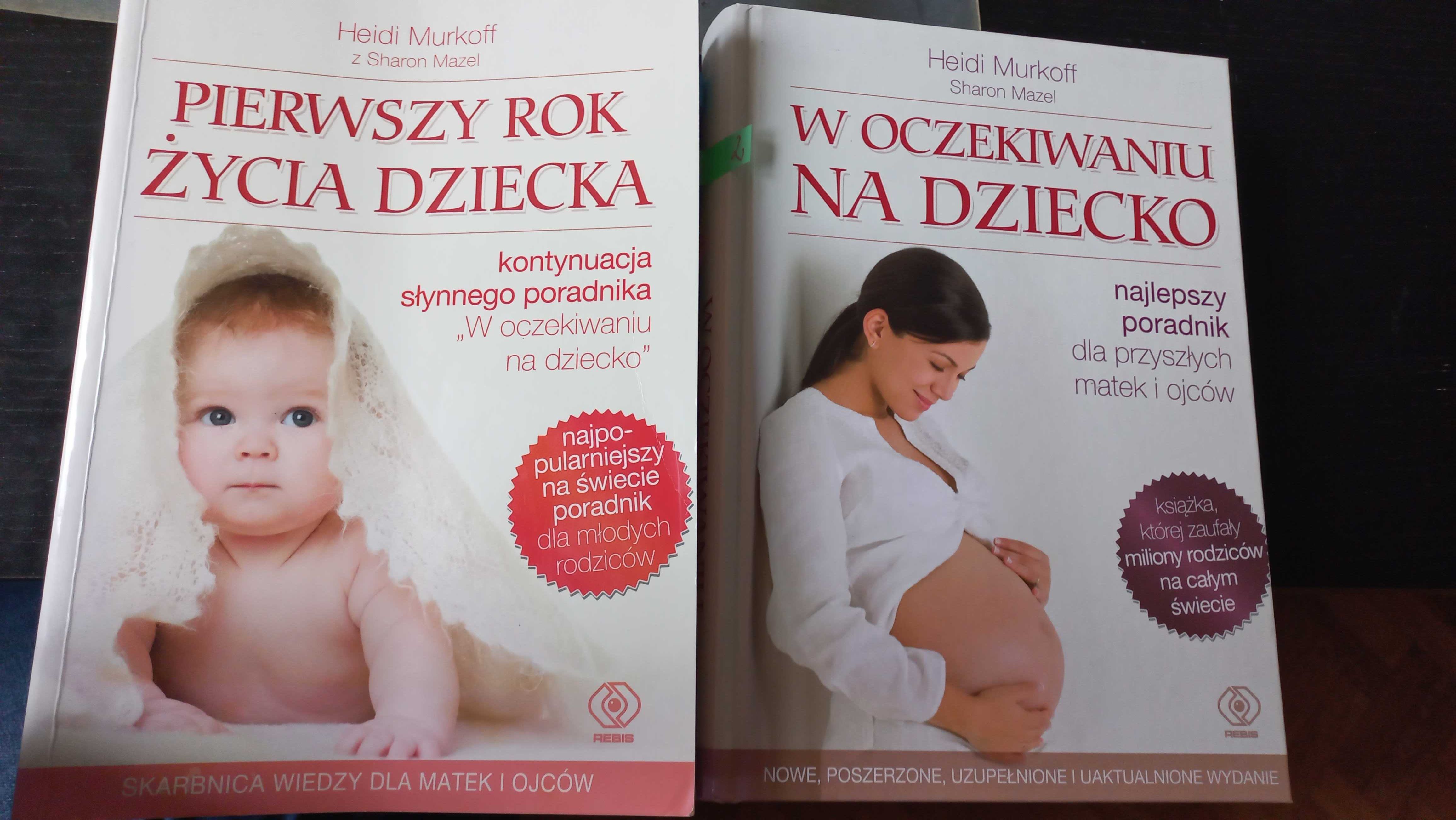 W oczekiwaniu na dziecko, pierwszy rok życia dziecka Heidi Murkoff