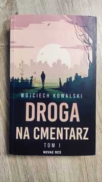 Wojciech Kowalski „Droga na cmentarz”