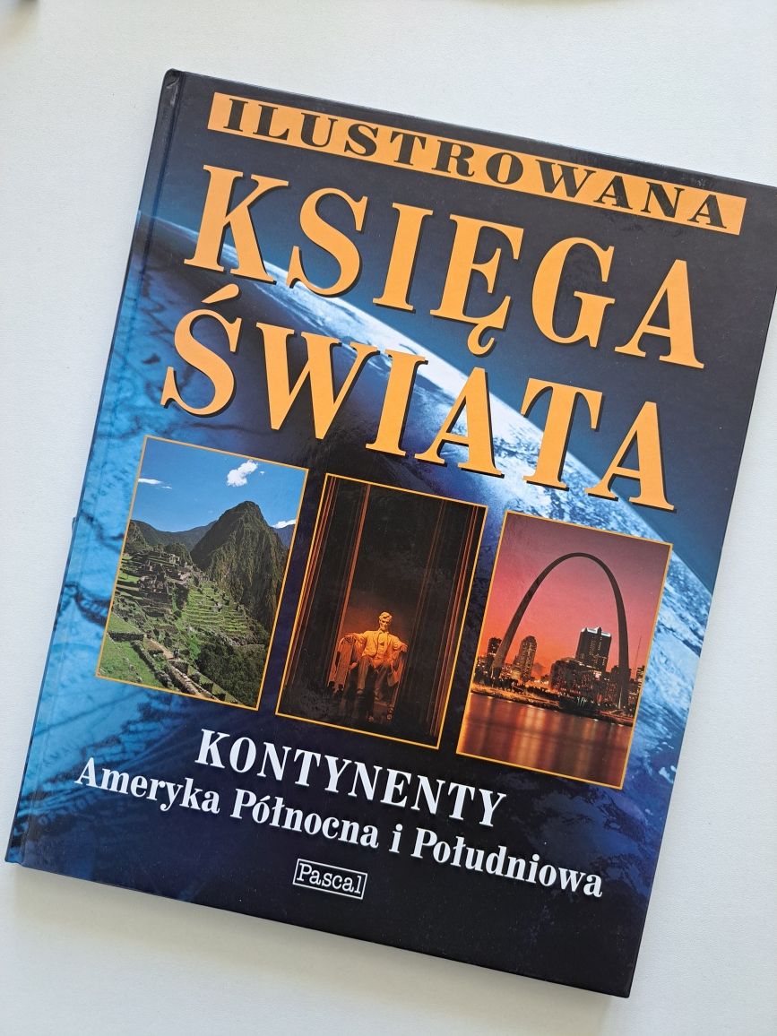 Ilustrowana Księga Świata / Kontynenty Ameryka Północna i Południowa