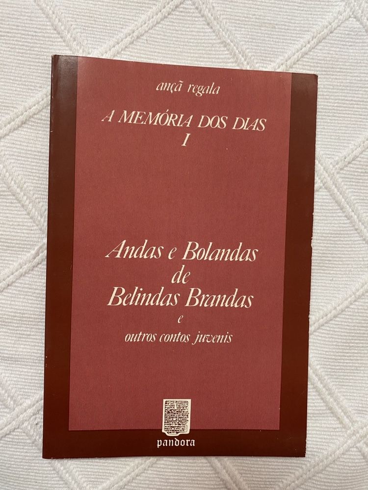 Ançã Regala - Memoria dos Dias I Andas e Bolandas de Belindas Brandas