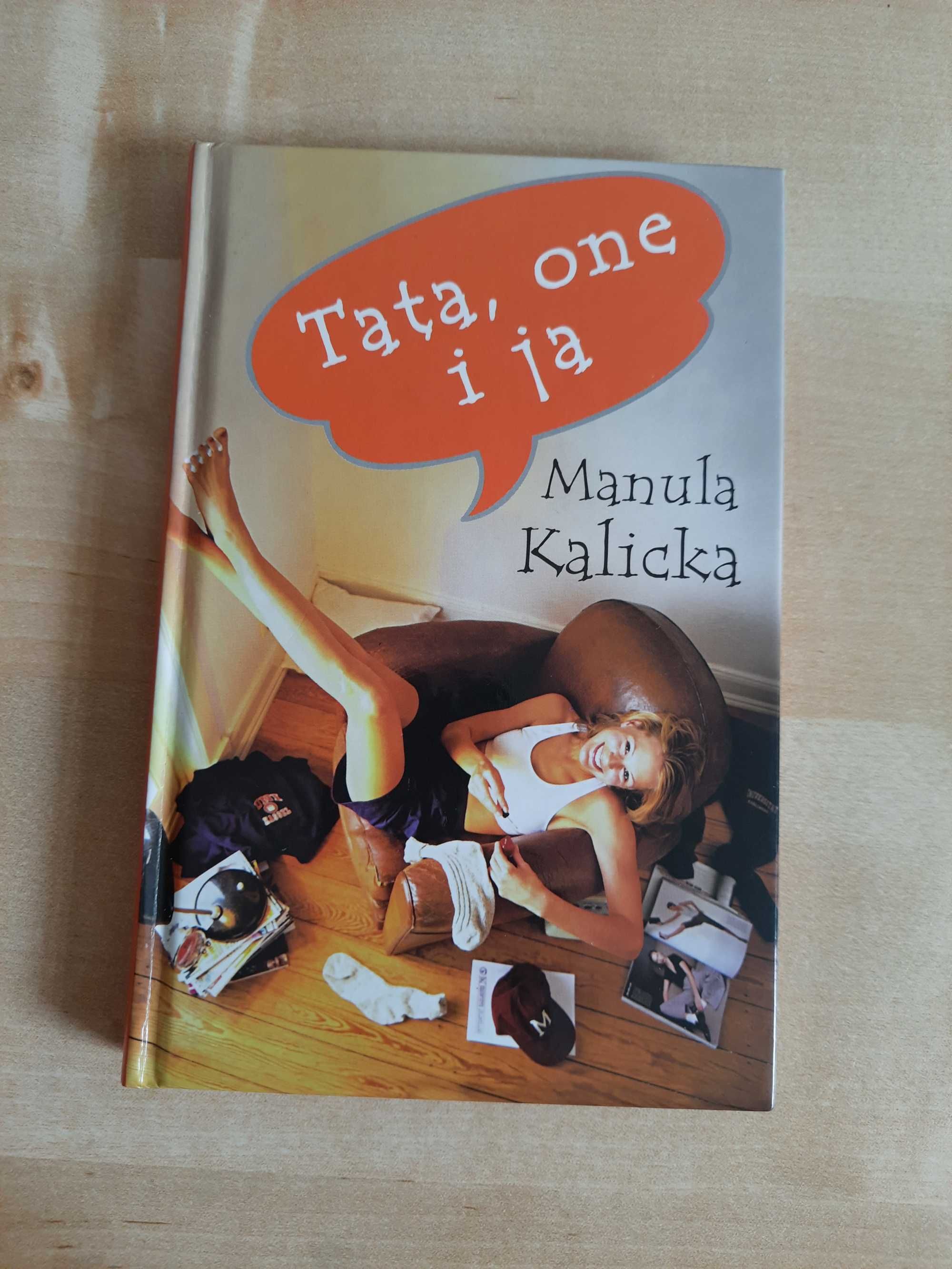 Tata, one i ja - Manula Kalicka