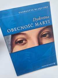 Dyskretna obecność Maryi - Grorgette Blaquière