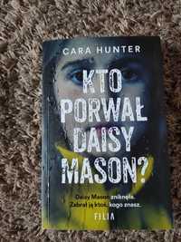 Kto porwał Daisy Mason Cara Hunter thriller sensacja kryminał likwidac