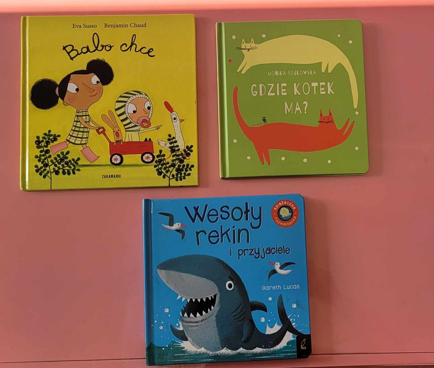 Zestaw 3 książek 1. Babo chce 2. Gdzie kotek ma 3. Wesoły rekin