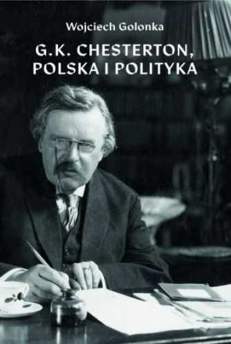 G.K. Chesterton, Polska i polityka - Wojciech Golonka