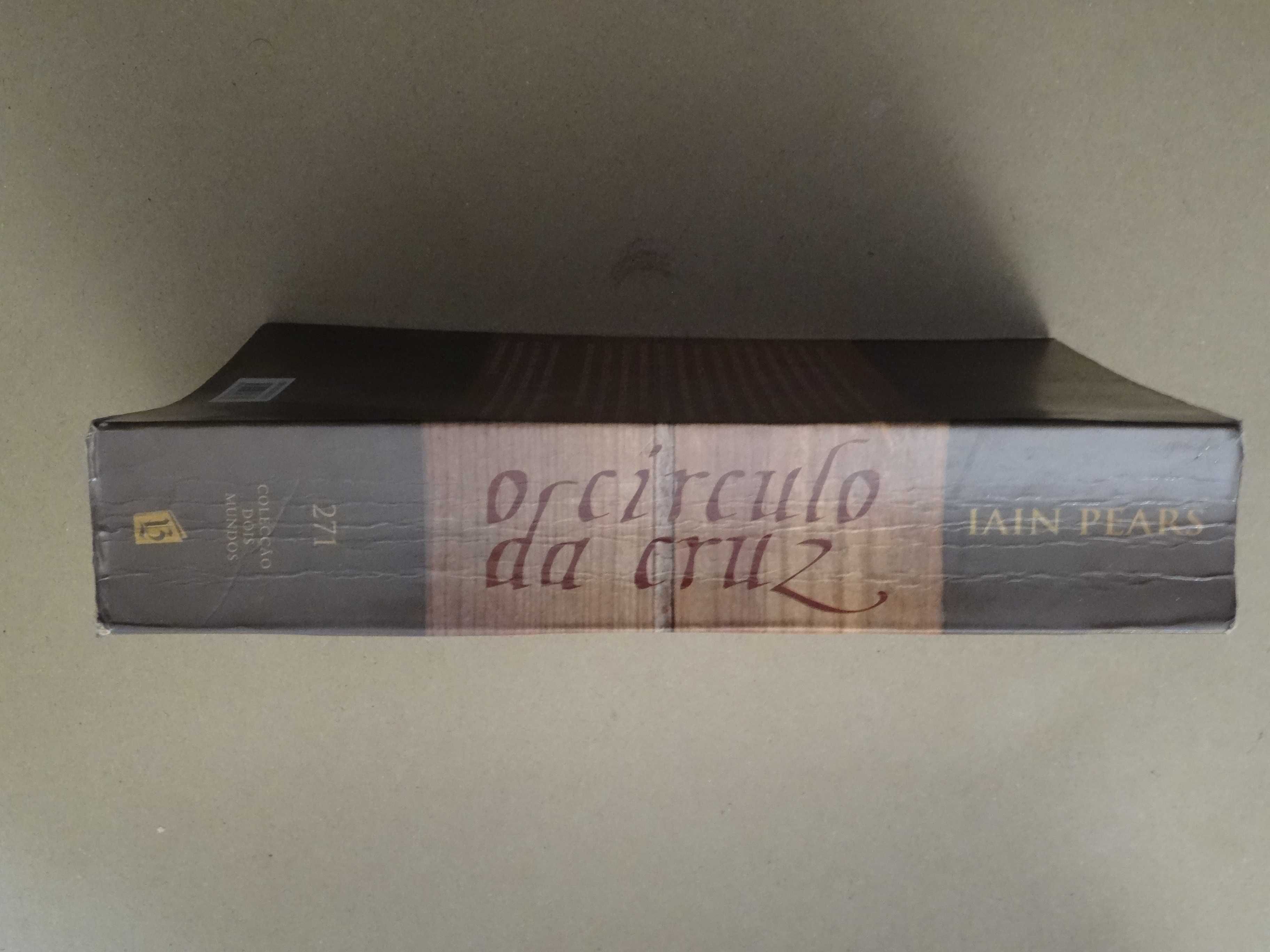 O Círculo da Cruz de Iain Pears - 1ª Edição
