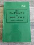 The Italian Navy in World War II James J. Sadkovich