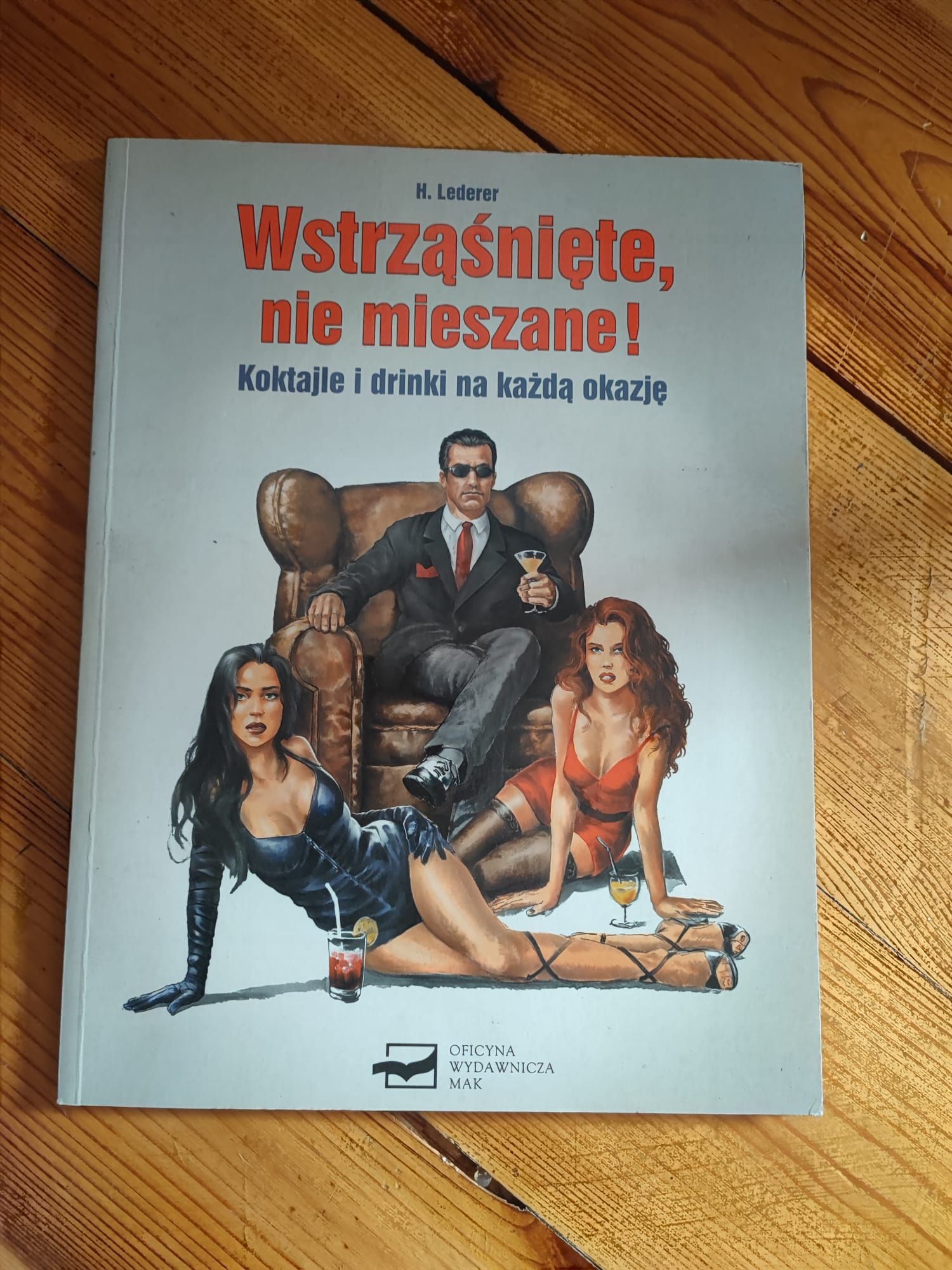 Książka wstrząśnięte, nie mieszane, drinki, koktajle na każdą okazję