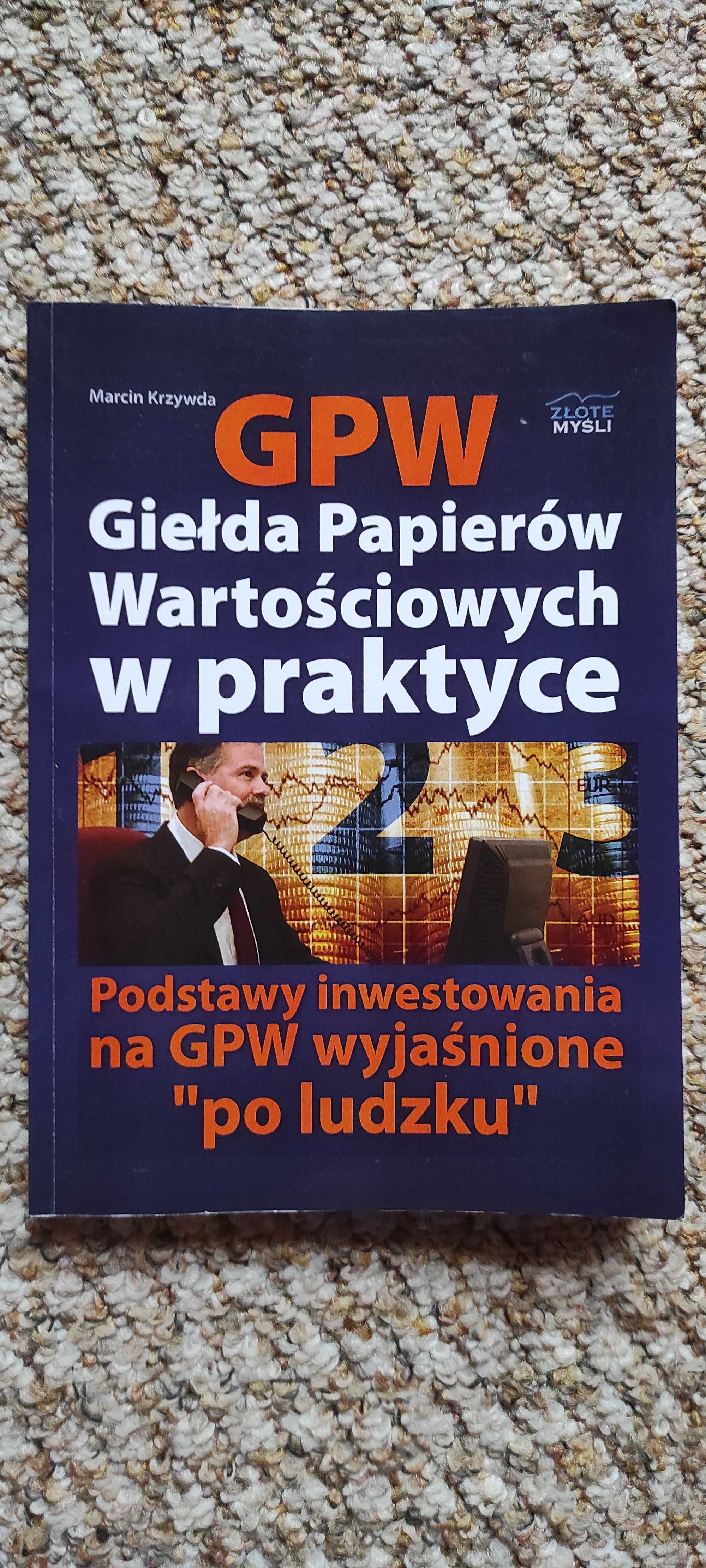Giełda papierów wartościowych w praktyce Marcin Krzywda