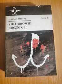 "Kolumbowie rocznik 20" t. I Roman Bratny