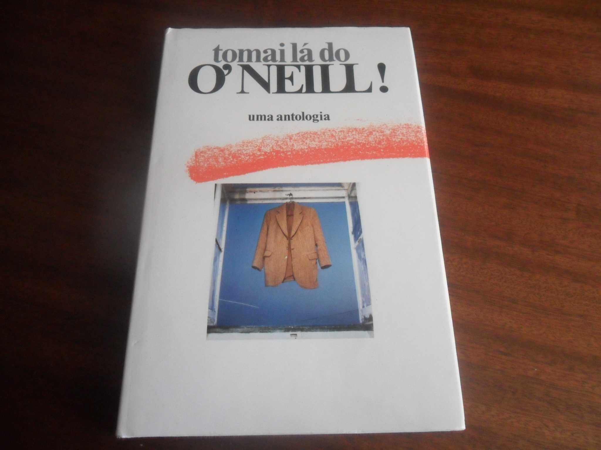 "Tomai lá do O'Neill! - Uma Antologia" de Alexandre O'Neill-1ª Ed 1986