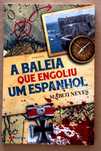 "A Baleia que engoliu um Espanhol", de Marco Neves