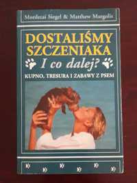 Książka "Dostaliśmy szczeniaka i co dalej ? M. Siegale / M. Margolis