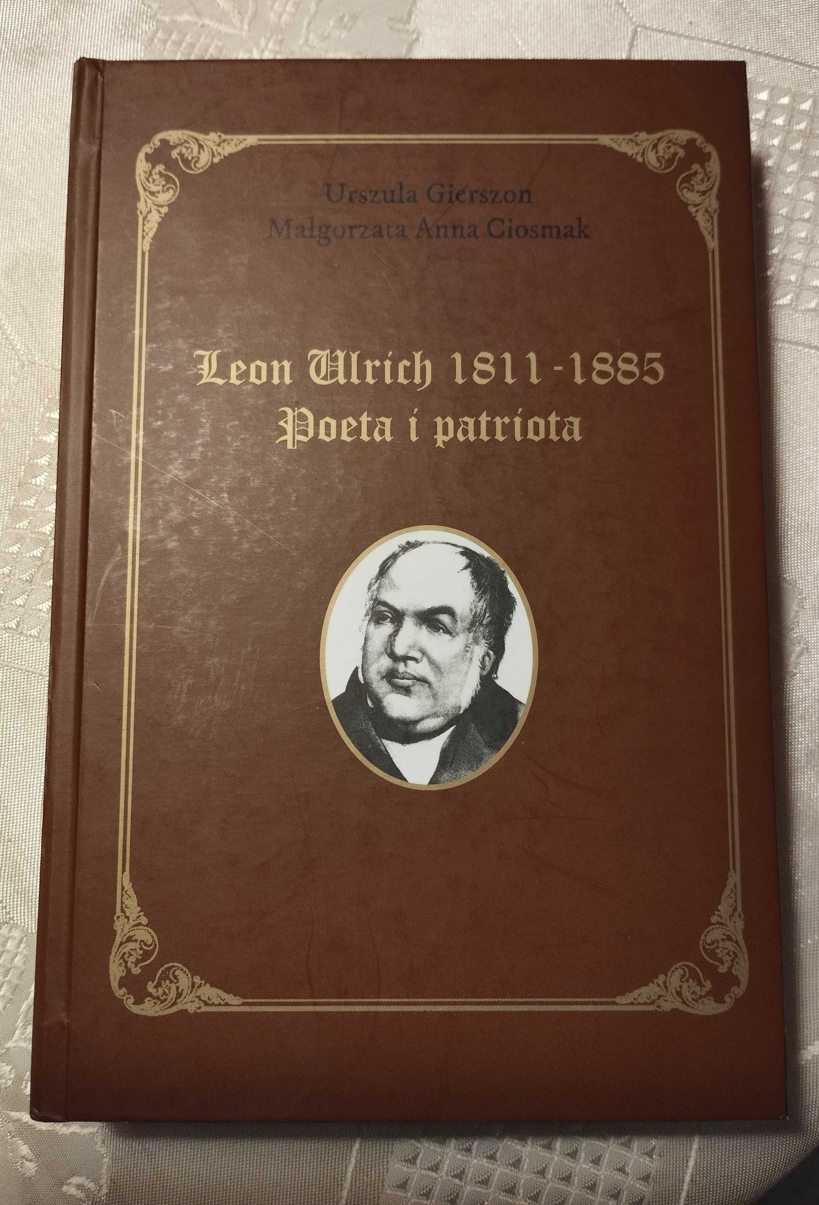 Leon Ulrich 1811 - 1885 Poeta i patriota Gierszon Ciosmak