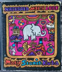 Mały słonik Kuba - Mira Lobe