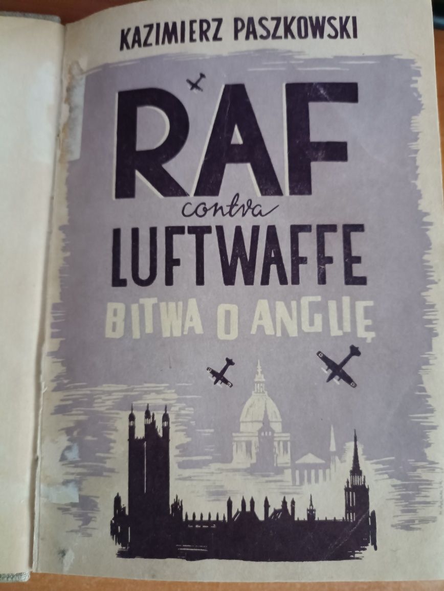 "Raf contra Luftwaffe. Bitwa o Anglię" Kazimierz Paszkowski