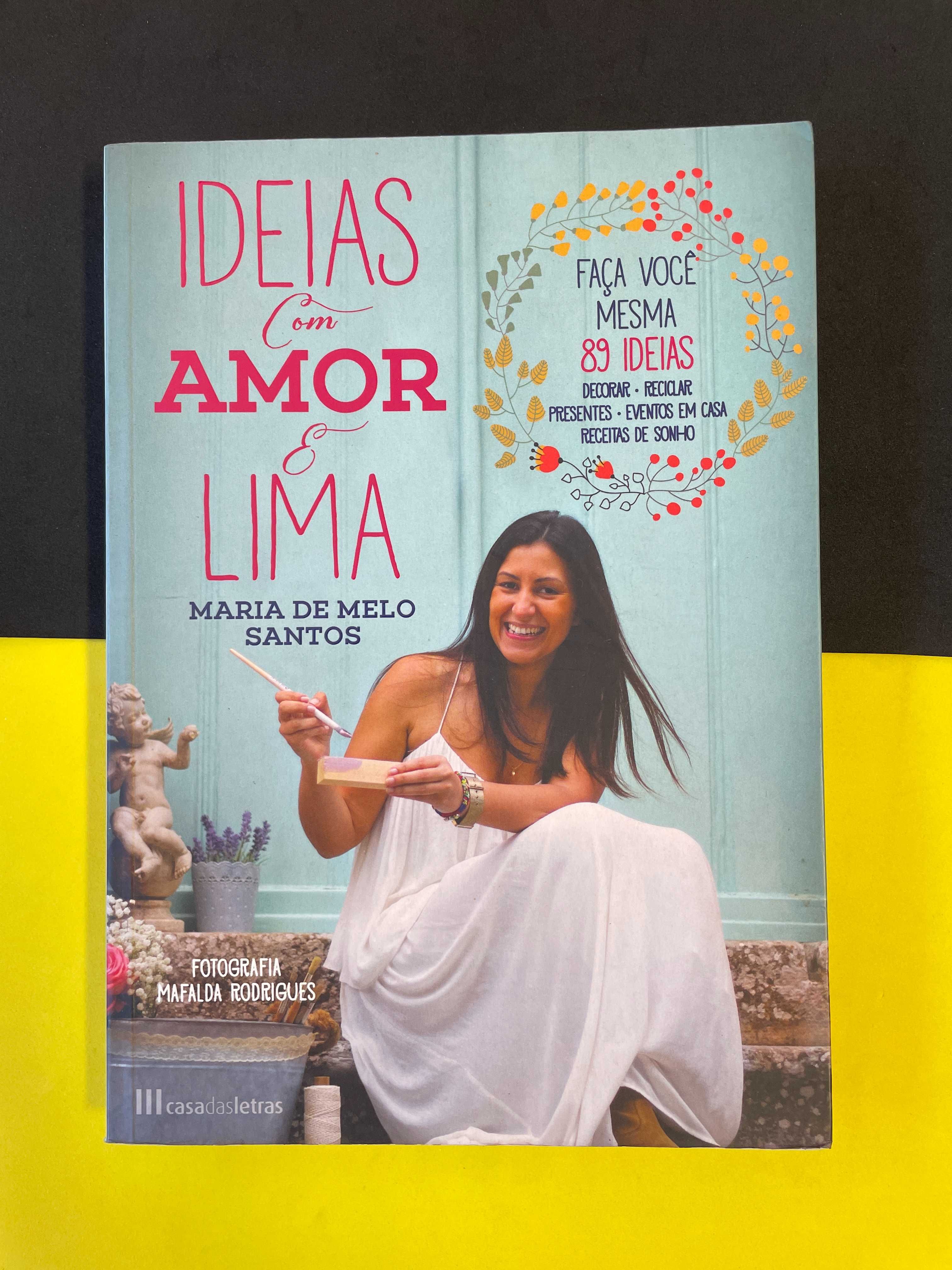 Maria de Melo Santos - Ideias com Amor e Lima